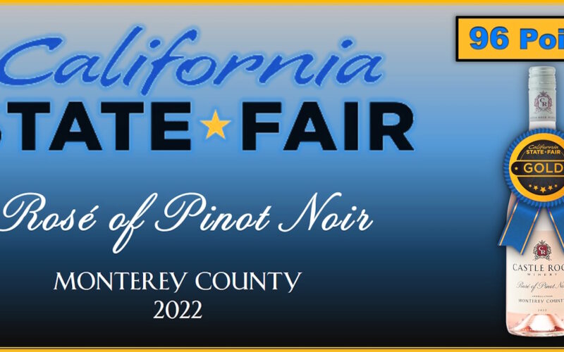 California State Fair Commercial Wine Competition – Gold Medal / 96 Points